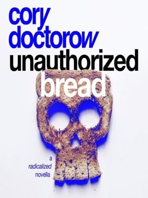 Unauthorized Bread - Audiobook